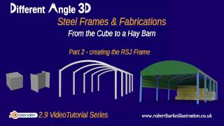Different Angle 3D - 010 DA3D Creating the Barns RSJ Frame Different Angle 3D - Getting Started - 010 DA3D Creating the Barns RSJ Frame