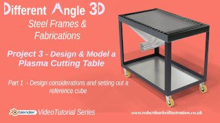 Different Angle 3D - Design and Model a Plasma Table - Part 1 design concepts Different Angle 3D - Design and Model a Plasma Table - Part 1 design concepts